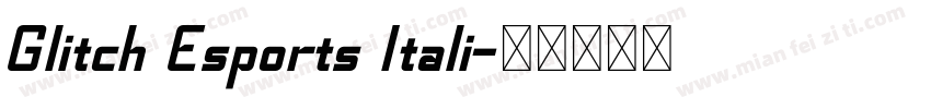 Glitch Esports Itali字体转换